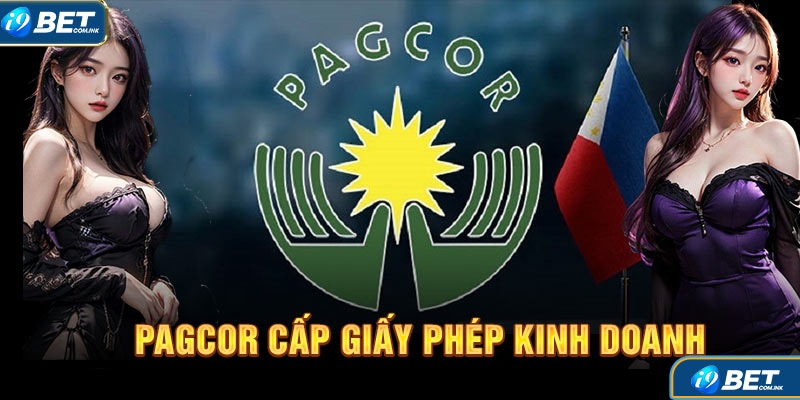 PAGCOR cấp giấy phép kinh doanh cá cược hợp pháp cho i9bet 