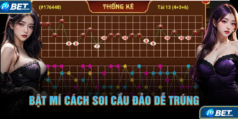 Bật mí cách soi cầu đảo dễ trúng