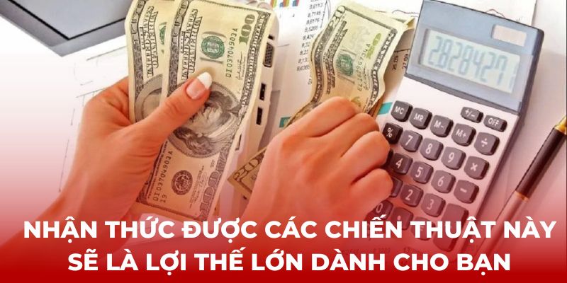 Nhận thức được các chiến thuật này sẽ là lợi thế lớn dành cho bạn